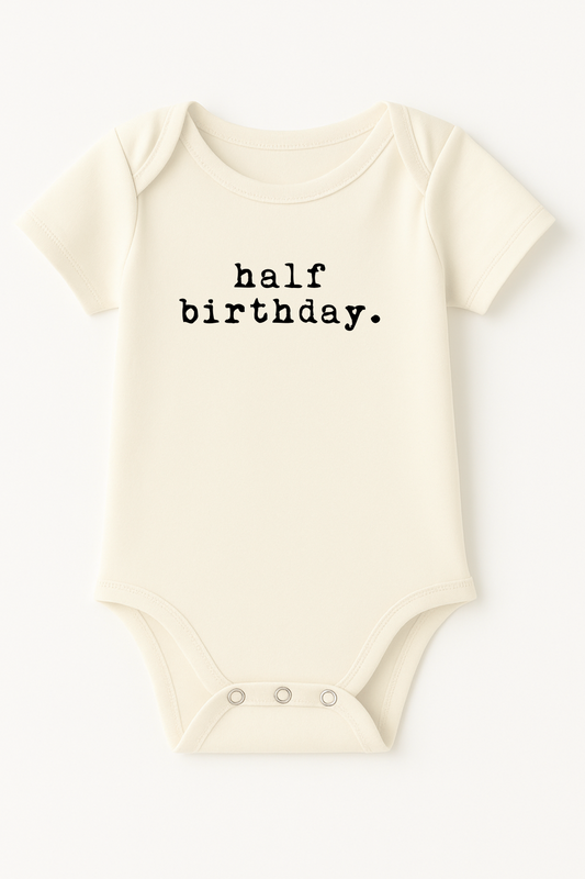 Half Birthday Organic Cotton Baby Bodysuit Short Sleeve