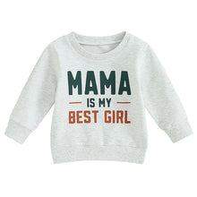 Load image into Gallery viewer, Baby Toddler Girls Boys Mama is my Best Girl Print Crew Neck Mama Long Sleeve Kids Pullovers Tops
