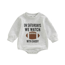 Load image into Gallery viewer, Infant Baby Girl Boy College Football Bodysuit On Saturdays We Watch Football With Daddy Jumpsuit Bubble Romper

