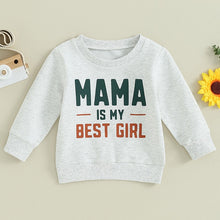 Load image into Gallery viewer, Baby Toddler Girls Boys Mama is my Best Girl Print Crew Neck Mama Long Sleeve Kids Pullovers Tops
