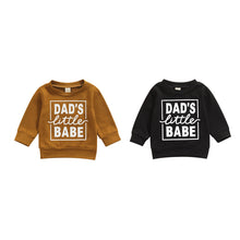 Load image into Gallery viewer, Dad&#39;s Little Babe Infant Toddler Girl Boy Long Sleeve Top
